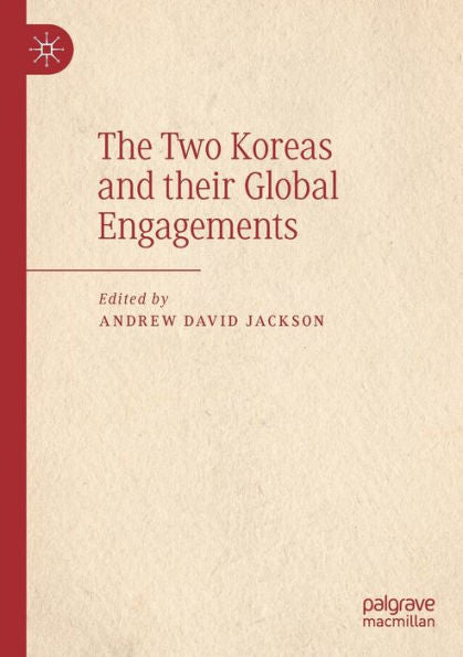 The Two Koreas And Their Global Engagements