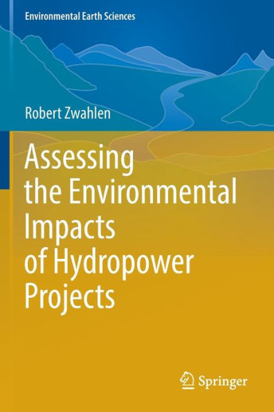 Assessing The Environmental Impacts Of Hydropower Projects (Environmental Earth Sciences) - 9783030911874
