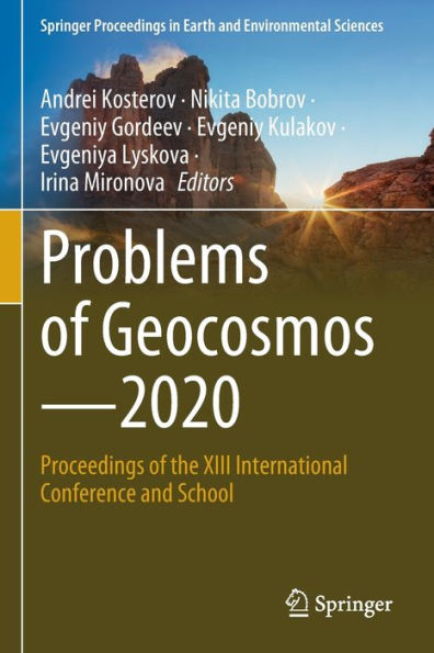 Problems Of Geocosmos-2020: Proceedings Of The Xiii International Conference And School (Springer Proceedings In Earth And Environmental Sciences)