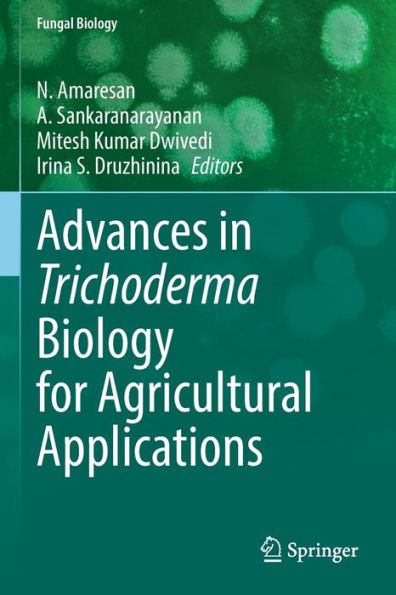 Advances In Trichoderma Biology For Agricultural Applications (Fungal Biology) - 9783030916527
