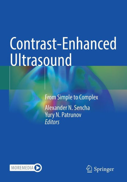 Contrast-Enhanced Ultrasound: From Simple To Complex - 9783030917661