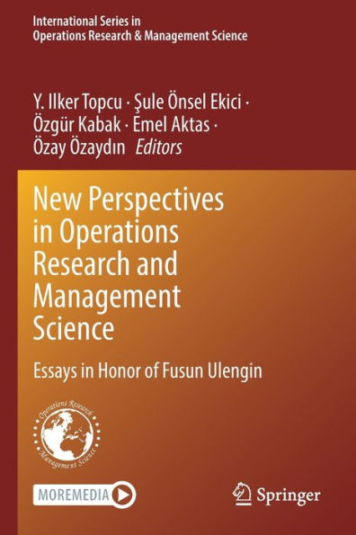 New Perspectives In Operations Research And Management Science: Essays In Honor Of Fusun Ulengin (International Series In Operations Research & Management Science, 326) - 9783030918538