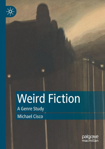 Weird Fiction: A Genre Study - 9783030924522