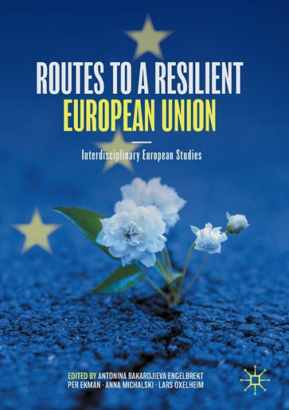 Routes To A Resilient European Union: Interdisciplinary European Studies - 9783030931674