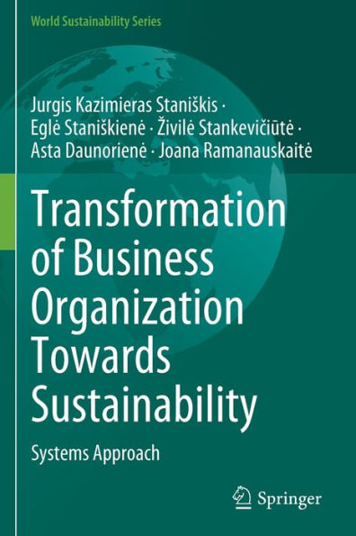 Transformation Of Business Organization Towards Sustainability: Systems Approach (World Sustainability Series)