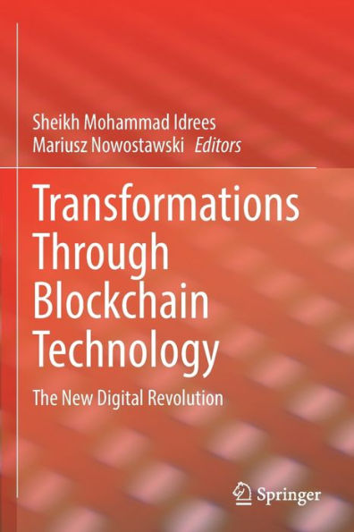 Transformations Through Blockchain Technology: The New Digital Revolution - 9783030933463