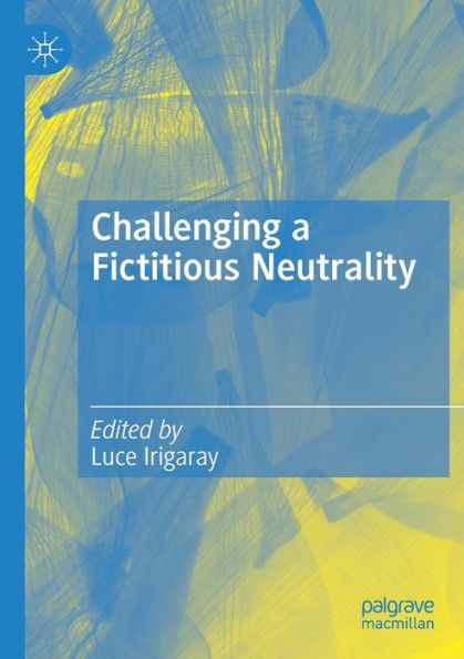 Challenging A Fictitious Neutrality: Heidegger In Question - 9783030937317