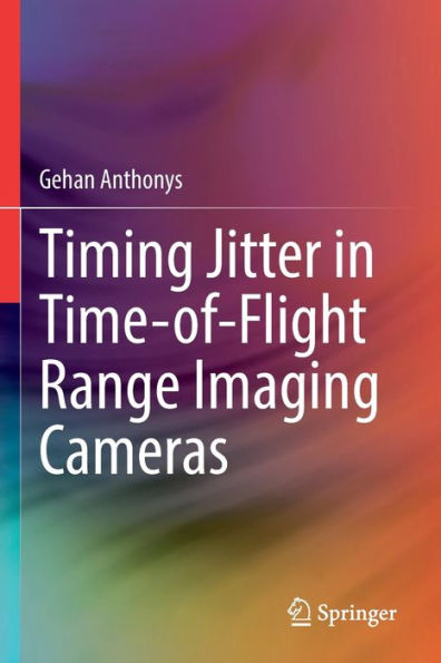 Timing Jitter In Time-Of-Flight Range Imaging Cameras - 9783030941611
