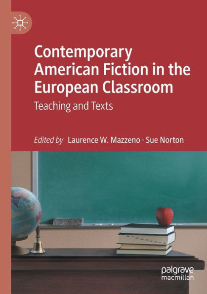 Contemporary American Fiction In The European Classroom: Teaching And Texts - 9783030941680