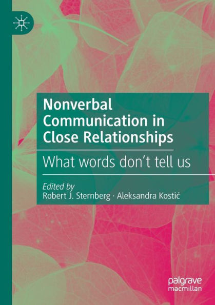 Nonverbal Communication In Close Relationships: What Words Don'T Tell Us