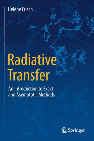 Radiative Transfer: An Introduction To Exact And Asymptotic Methods - 9783030952495