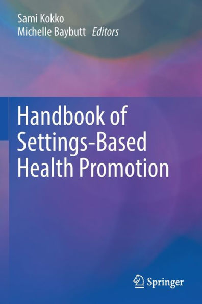 Handbook Of Settings-Based Health Promotion - 9783030958589