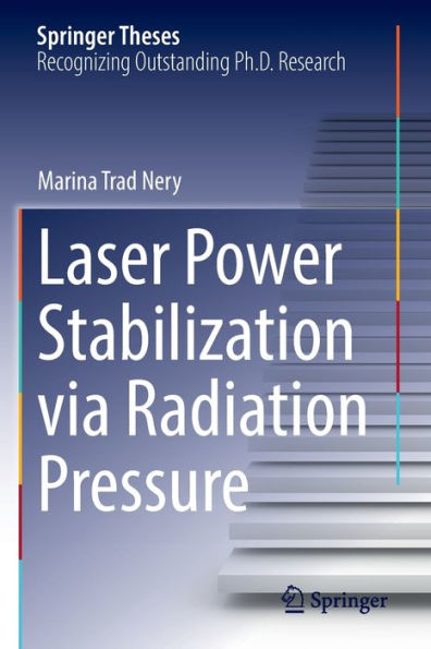 Laser Power Stabilization Via Radiation Pressure (Springer Theses) - 9783030958701