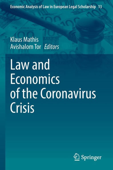 Law And Economics Of The Coronavirus Crisis (Economic Analysis Of Law In European Legal Scholarship, 13) - 9783030958787