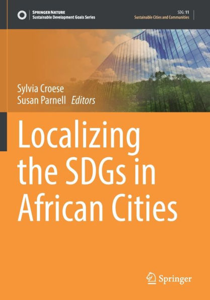 Localizing The Sdgs In African Cities (Sustainable Development Goals Series) - 9783030959814