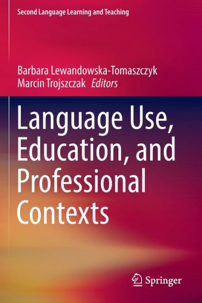 Language Use, Education, And Professional Contexts (Second Language Learning And Teaching) - 9783030960971