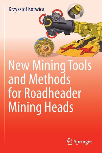 New Mining Tools And Methods For Roadheader Mining Heads - 9783030963965