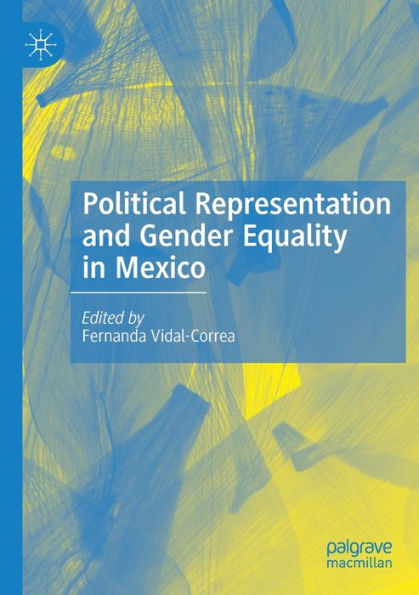 Political Representation And Gender Equality In Mexico - 9783030967154