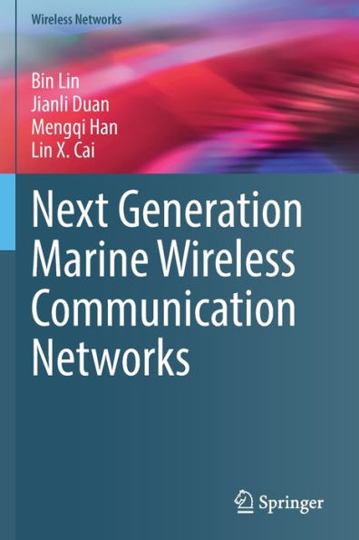 Next Generation Marine Wireless Communication Networks (Wireless Networks) - 9783030973094