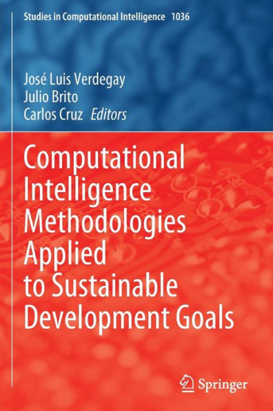 Computational Intelligence Methodologies Applied To Sustainable Development Goals (Studies In Computational Intelligence, 1036) - 9783030973469