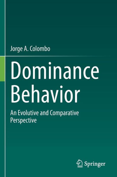Dominance Behavior: An Evolutive And Comparative Perspective - 9783030974039