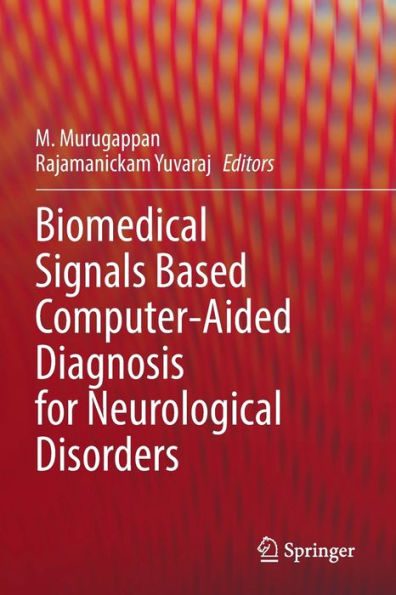 Biomedical Signals Based Computer-Aided Diagnosis For Neurological Disorders - 9783030978471