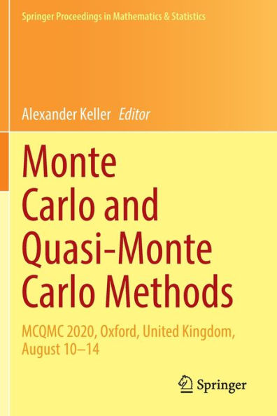 Monte Carlo And Quasi-Monte Carlo Methods: Mcqmc 2020, Oxford, United Kingdom, August 10-14 (Springer Proceedings In Mathematics & Statistics, 387)