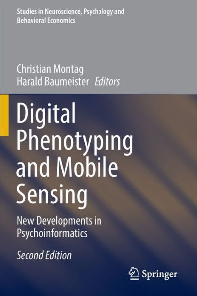 Digital Phenotyping And Mobile Sensing: New Developments In Psychoinformatics (Studies In Neuroscience, Psychology And Behavioral Economics) - 9783030985486