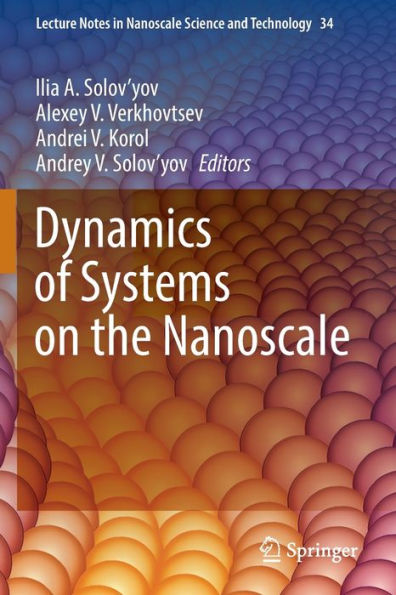 Dynamics Of Systems On The Nanoscale (Lecture Notes In Nanoscale Science And Technology, 34) - 9783030992934