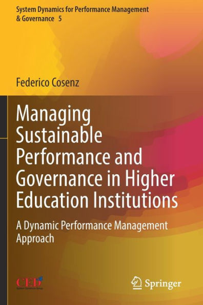 Managing Sustainable Performance And Governance In Higher Education Institutions: A Dynamic Performance Management Approach (System Dynamics For Performance Management & Governance, 5) - 9783030993191