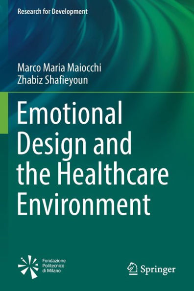 Emotional Design And The Healthcare Environment (Research For Development) - 9783030998486