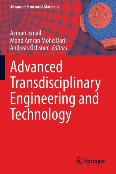 Advanced Transdisciplinary Engineering And Technology (Advanced Structured Materials, 174) - 9783031014901