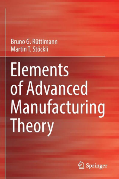 Elements Of Advanced Manufacturing Theory - 9783031020490