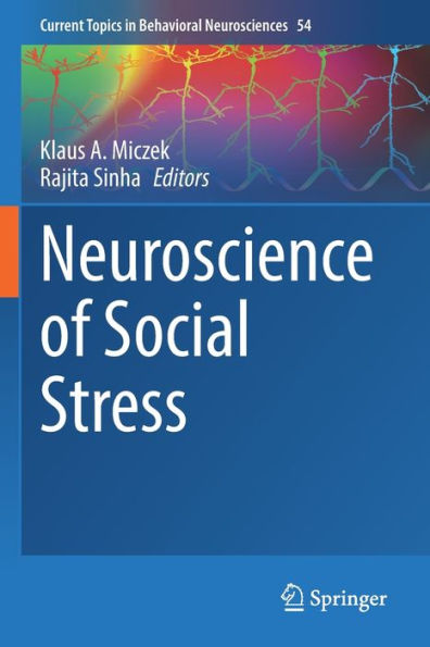 Neuroscience Of Social Stress (Current Topics In Behavioral Neurosciences, 54) - 9783031042584