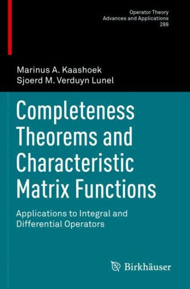 Completeness Theorems And Characteristic Matrix Functions: Applications To Integral And Differential Operators (Operator Theory: Advances And Applications, 288) - 9783031045103