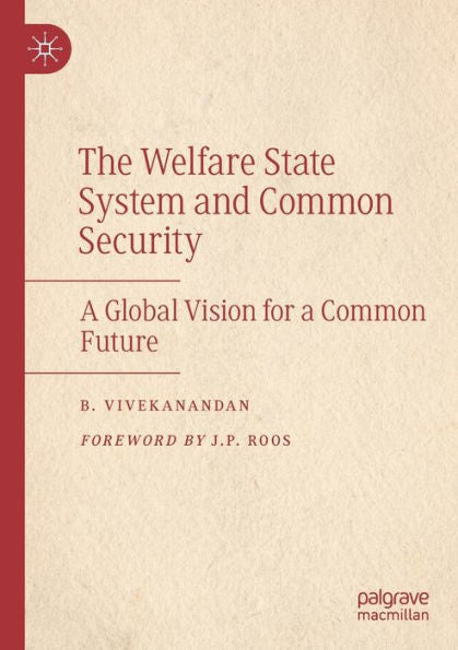 The Welfare State System And Common Security: A Global Vision For A Common Future - 9783031052248