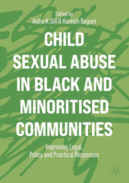 Child Sexual Abuse In Black And Minoritised Communities: Improving Legal, Policy And Practical Responses