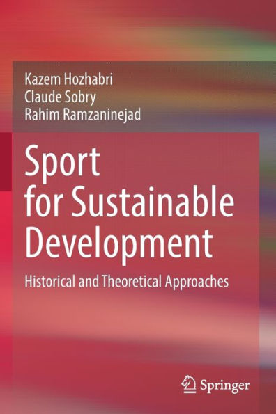Sport For Sustainable Development: Historical And Theoretical Approaches - 9783031064913