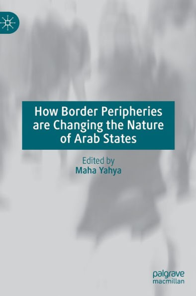 How Border Peripheries Are Changing The Nature Of Arab States