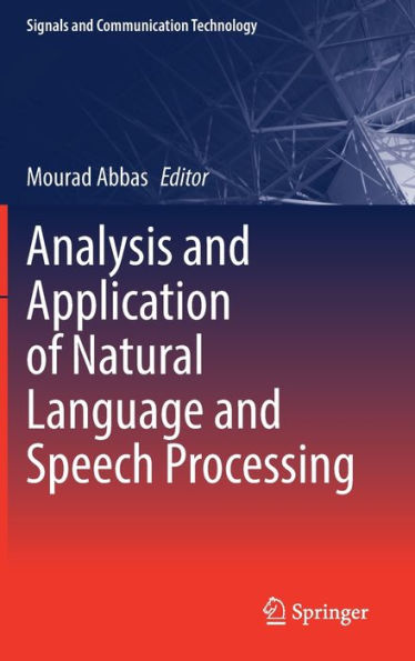 Analysis And Application Of Natural Language And Speech Processing (Signals And Communication Technology)
