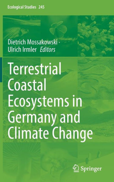 Terrestrial Coastal Ecosystems In Germany And Climate Change (Ecological Studies, 245)