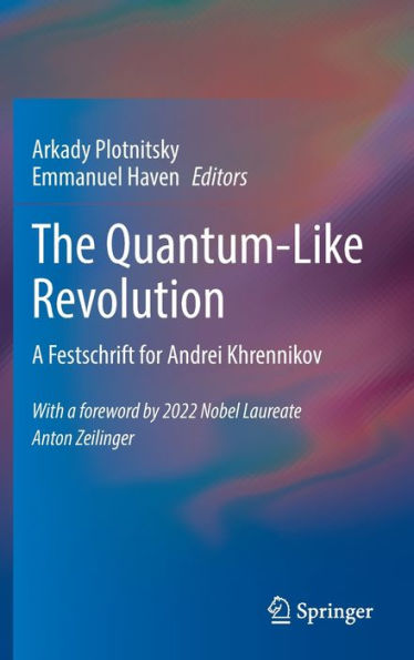 The Quantum-Like Revolution: A Festschrift For Andrei Khrennikov