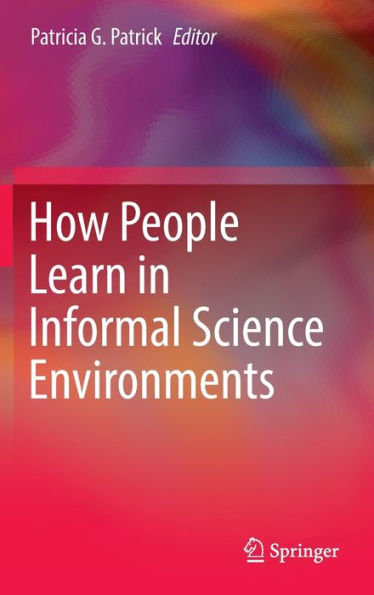 How People Learn In Informal Science Environments