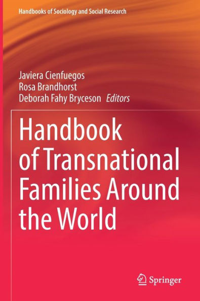 Handbook Of Transnational Families Around The World (Handbooks Of Sociology And Social Research)