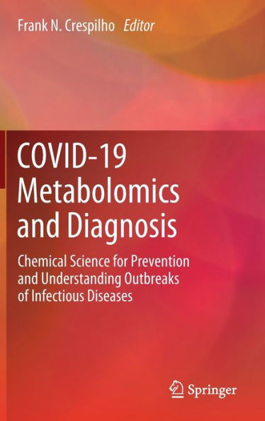 Covid-19 Metabolomics And Diagnosis: Chemical Science For Prevention And Understanding Outbreaks Of Infectious Diseases