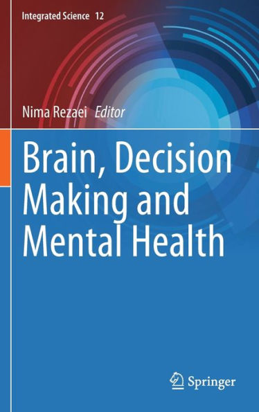 Brain, Decision Making And Mental Health (Integrated Science, 12)