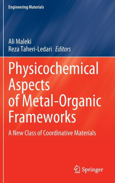 Physicochemical Aspects Of Metal-Organic Frameworks: A New Class Of Coordinative Materials (Engineering Materials)