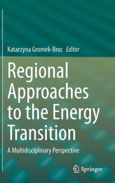 Regional Approaches To The Energy Transition: A Multidisciplinary Perspective