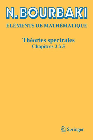 Theories Spectrales: Chapitres 3 À 5 (French Edition)