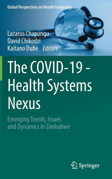 El nexo entre Covid-19 y los sistemas de salud: tendencias, problemas y dinámicas emergentes en Zimbabwe (perspectivas globales sobre geografía de la salud)